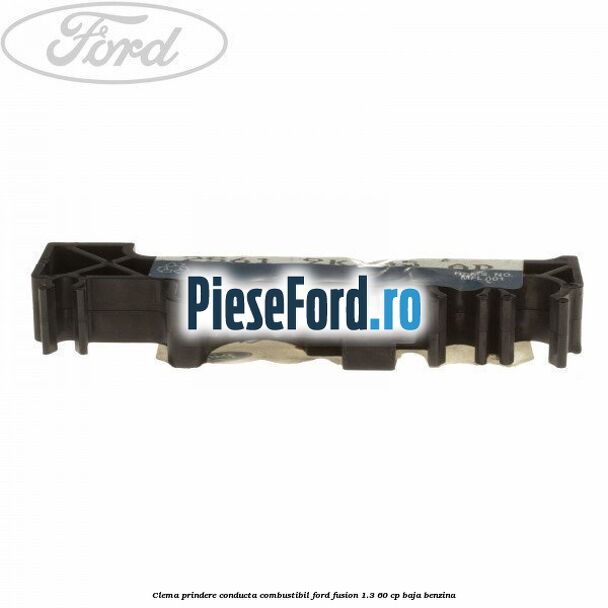 Clema prindere conducta combustibil Ford Fusion 1.3 60 cp BAJA benzina