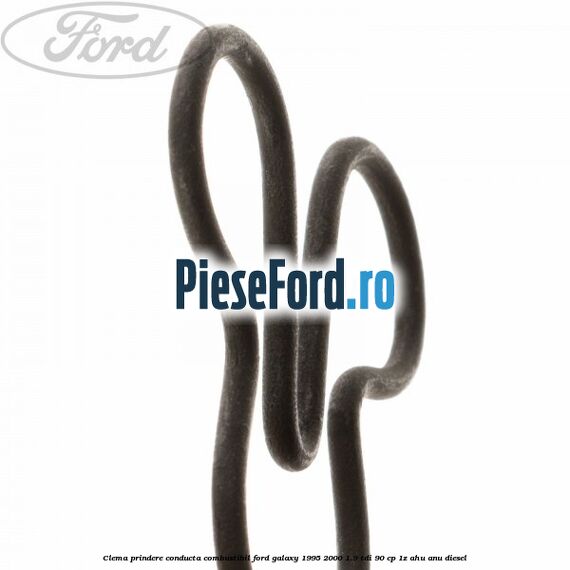 Clema prindere conducta combustibil Ford Galaxy 1995-2000 1.9 TDI 90 cp 1Z, AHU, ANU diesel