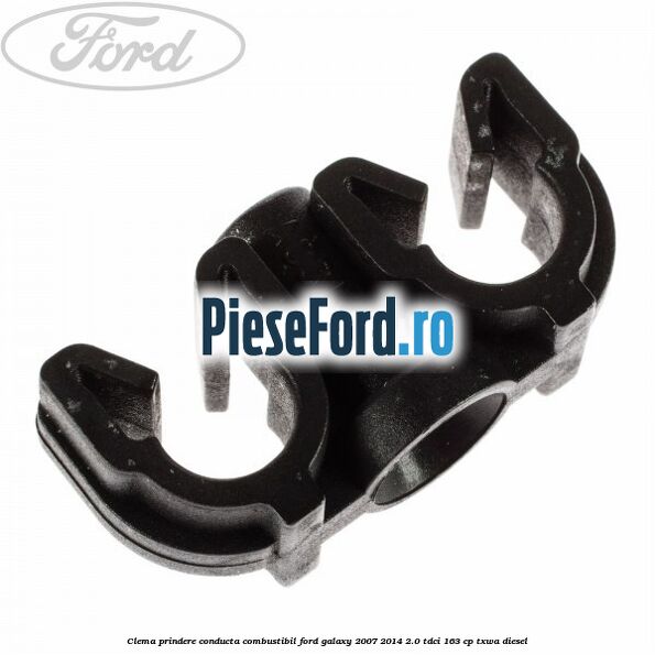Clema prindere conducta combustibil Ford Galaxy 2007-2014 2.0 TDCi 163 cp Clema prindere conducta combustibil Ford Galaxy 2007-2014 2.0 TDCi 163 cp TXWA diesel