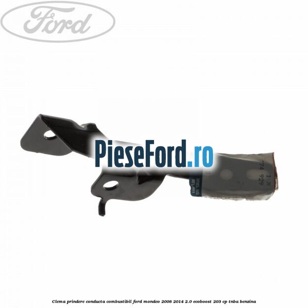 Clema prindere conducta combustibil Ford Mondeo 2008-2014 2.0 EcoBoost 203 cp TNBA benzina