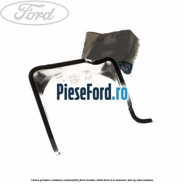 Clema prindere conducta combustibil Ford Mondeo 2008-2014 2.0 EcoBoost 203 cp TNBA benzina