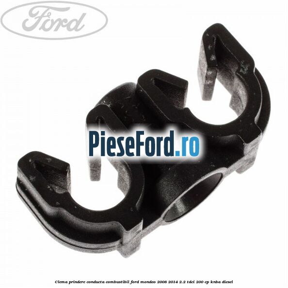 Clema prindere conducta combustibil Ford Mondeo 2008-2014 2.2 TDCi 200 cp KNBA diesel