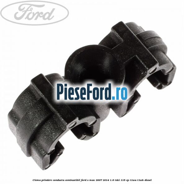 Clema prindere conducta combustibil Ford S-Max 2007-2014 1.6 TDCi 115 cp T1WA, T1WB diesel