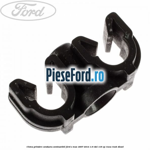 Clema prindere conducta combustibil Ford S-Max 2007-2014 1.6 TDCi 115 cp T1WA, T1WB diesel