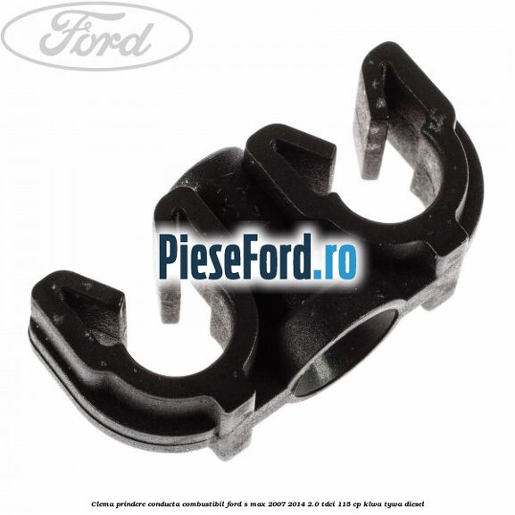 Clema prindere conducta combustibil Ford S-Max 2007-2014 2.0 TDCi 115 cp KLWA, TYWA diesel