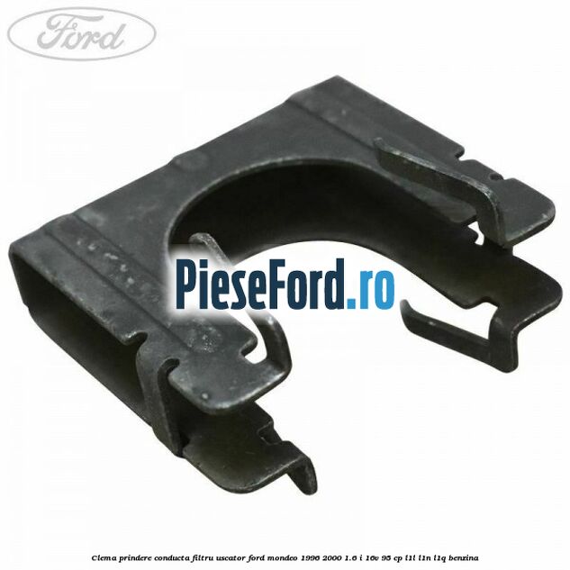Clema prindere conducta filtru uscator Ford Mondeo 1996-2000 1.6 i 16V 95 cp L1L, L1N, L1Q benzina