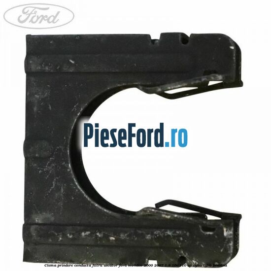 Clema prindere conducta filtru uscator Ford Mondeo 2000-2007 1.8 16V 110 cp CGBA, CGBB benzina
