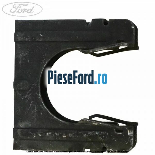 Clema prindere conducta filtru uscator Ford Mondeo 2000-2007 2.0 TDDI 90 cp D5BA, SDBA diesel