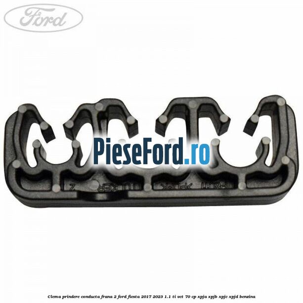 Clema prindere conducta frana 2 Ford Fiesta 2017-2023 1.1 Ti-VCT 70 cp XPJA, XPJB, XPJC, XPJD benzina