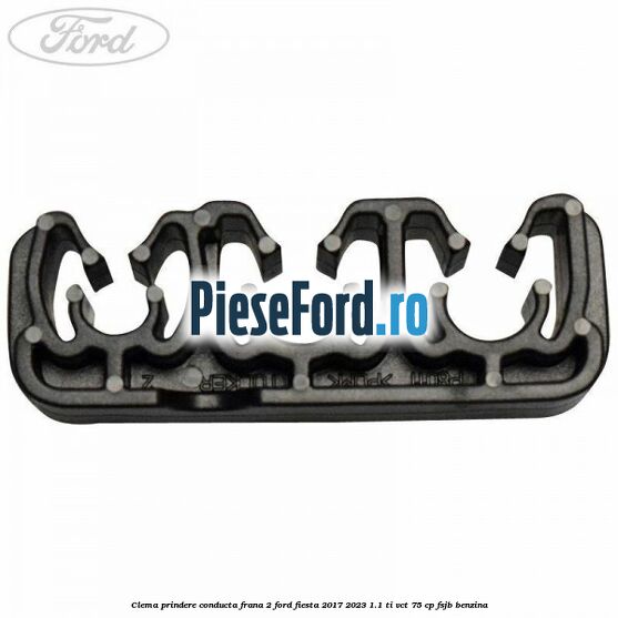 Clema prindere conducta frana 2 Ford Fiesta 2017-2023 1.1 Ti-VCT 75 cp FSJB benzina