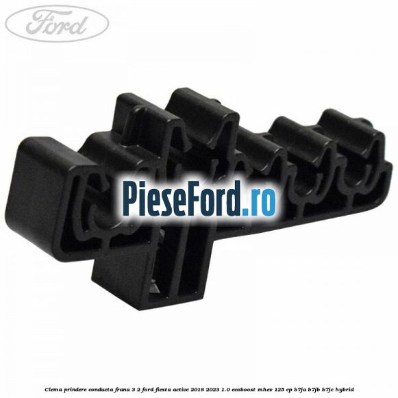 Clema prindere conducta frana 3/2 Ford Fiesta Active 2018-2023 1.0 EcoBoost mHEV 125 cp B7JA, B7JB, B7JC Hybrid