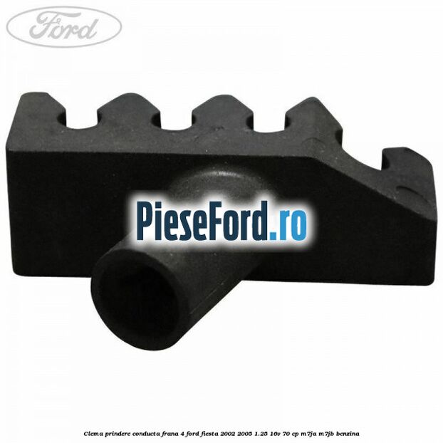Clema prindere conducta frana 4 Ford Fiesta 2002-2005 1.25 16V 70 cp M7JA, M7JB benzina