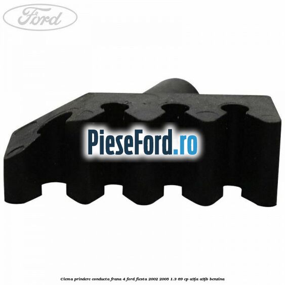 Clema prindere conducta frana 4 Ford Fiesta 2002-2005 1.3 69 cp A9JA, A9JB benzina