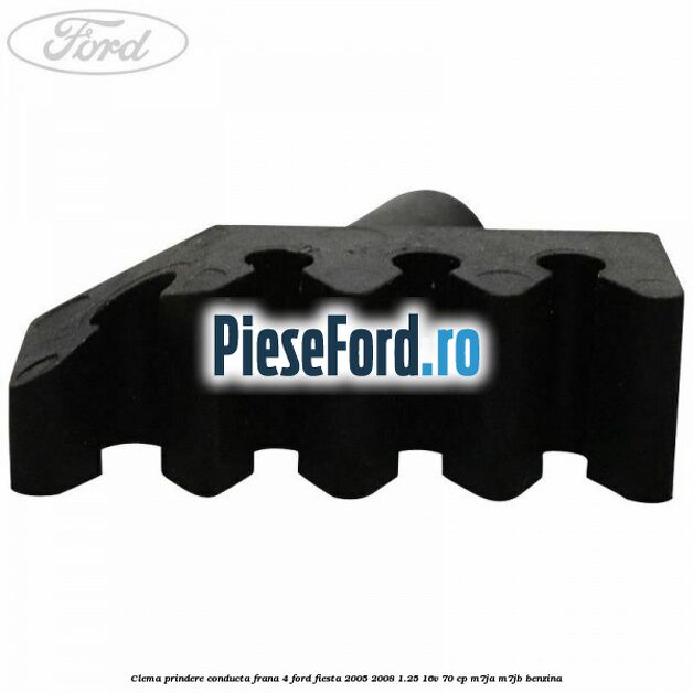 Clema prindere conducta frana 4 Ford Fiesta 2005-2008 1.25 16V 70 cp Clema prindere conducta frana 4 Ford Fiesta 2005-2008 1.25 16V 70 cp M7JA, M7JB benzina