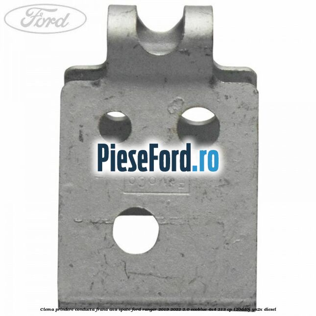 Clema prindere conducta frana axa spate Ford Ranger 2019-2022 2.0 EcoBlue 4x4 213 cp T20DD0J, YN2X diesel