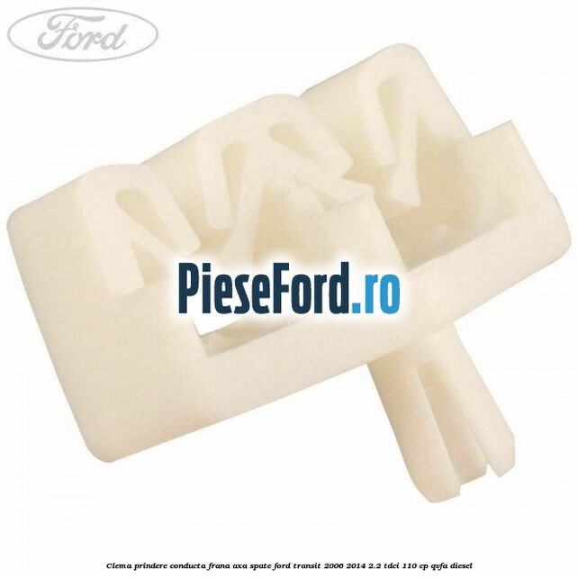 Clema prindere conducta frana axa spate Ford Transit 2006-2014 2.2 TDCi 110 cp QVFA diesel