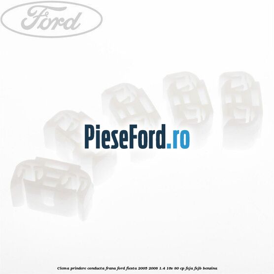 Clema prindere conducta frana Ford Fiesta 2005-2008 1.4 16V 80 cp FXJA, FXJB benzina