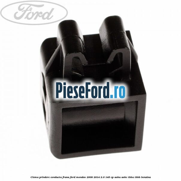 Clema prindere conducta frana Ford Mondeo 2008-2014 2.0 145 cp Clema prindere conducta frana Ford Mondeo 2008-2014 2.0 145 cp AOBA, AOBC, TBBA, TBBB benzina