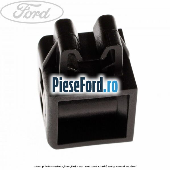 Clema prindere conducta frana Ford S-Max 2007-2014 2.0 TDCi 136 cp AZWC, UKWA diesel