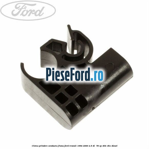 Clema prindere conducta frana Ford Transit 1994-2000 2.5 DI  76 cp 4HB, 4HC diesel
