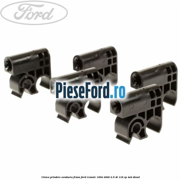 Clema prindere conducta frana Ford Transit 1994-2000 2.5 DI 116 cp 4ED diesel