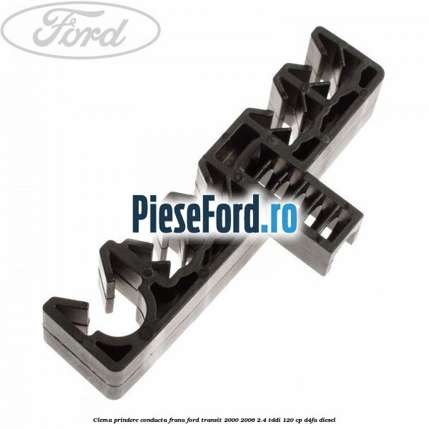 Clema prindere conducta frana Ford Transit 2000-2006 2.4 TDdi 120 cp D4FA diesel