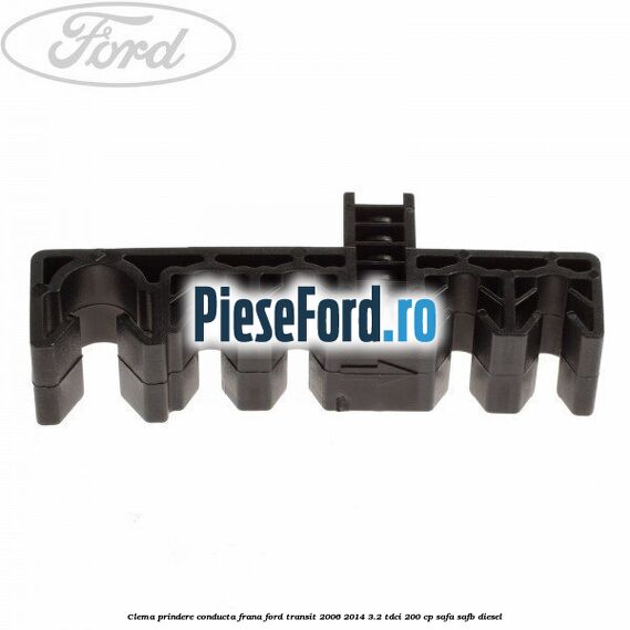 Clema prindere conducta frana Ford Transit 2006-2014 3.2 TDCi 200 cp