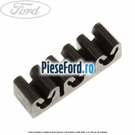 Clema prindere conducta frana forma V Ford Fiesta 1996-2001 1.0 i 65 cp C4E benzina