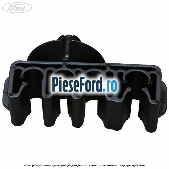 Clema prindere conducta frana push pin Ford Focus 2014-2018 1.6 TDCi ECOnetic 105 cp NGDA, NGDB diesel