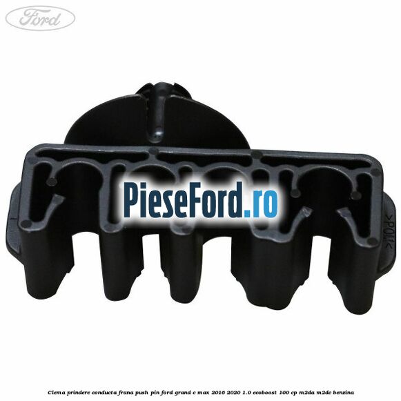 Clema prindere conducta frana push pin Ford Grand C-Max 2016-2020 1.0 EcoBoost 100 cp M2DA, M2DC benzina
