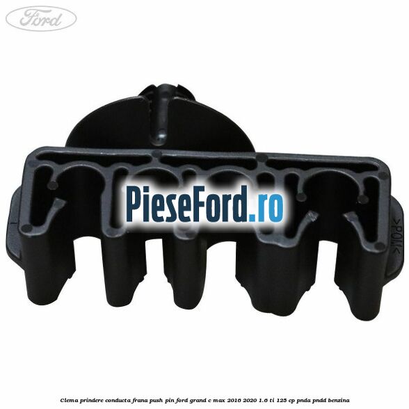 Clema prindere conducta frana push pin Ford Grand C-Max 2016-2020 1.6 Ti 125 cp PNDA, PNDD benzina