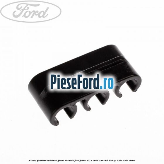 Clema prindere conducta frana rotunde Ford Focus 2014-2018 2.0 TDCi 150 cp T7DA, T7DB diesel