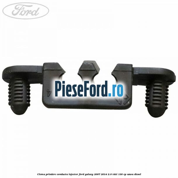Clema prindere conducta injector Ford Galaxy 2007-2014 2.0 TDCi 130 cp AZWA diesel