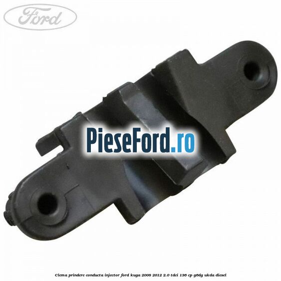 Clema prindere conducta injector Ford Kuga 2008-2012 2.0 TDCi 136 cp G6DG, UKDA diesel