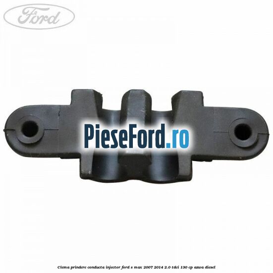 Clema prindere conducta injector Ford S-Max 2007-2014 2.0 TDCi 130 cp Clema prindere conducta injector Ford S-Max 2007-2014 2.0 TDCi 130 cp AZWA diesel
