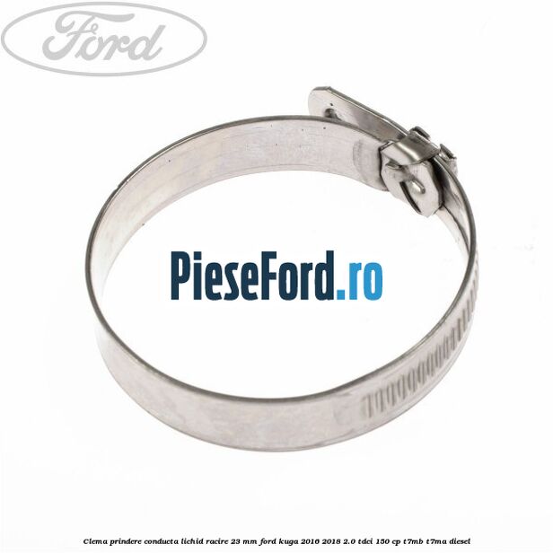 Clema prindere conducta lichid racire 23 mm Ford Kuga 2016-2018 2.0 TDCi 150 cp T7MB, T7MA diesel