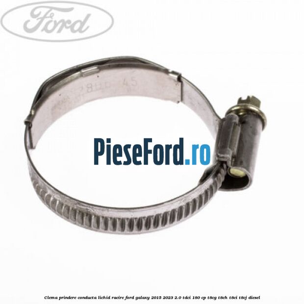 Clema prindere conducta lichid racire Ford Galaxy 2015-2023 2.0 TDCi 180 cp T8CG, T8CH, T8CI, T8CJ diesel