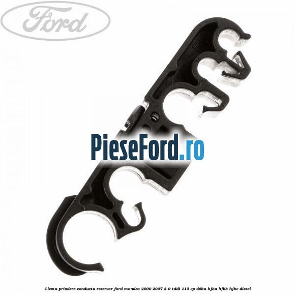 Clema prindere conducta rezervor Ford Mondeo 2000-2007 2.0 TDDI 115 cp D6BA, HJBA, HJBB, HJBC diesel