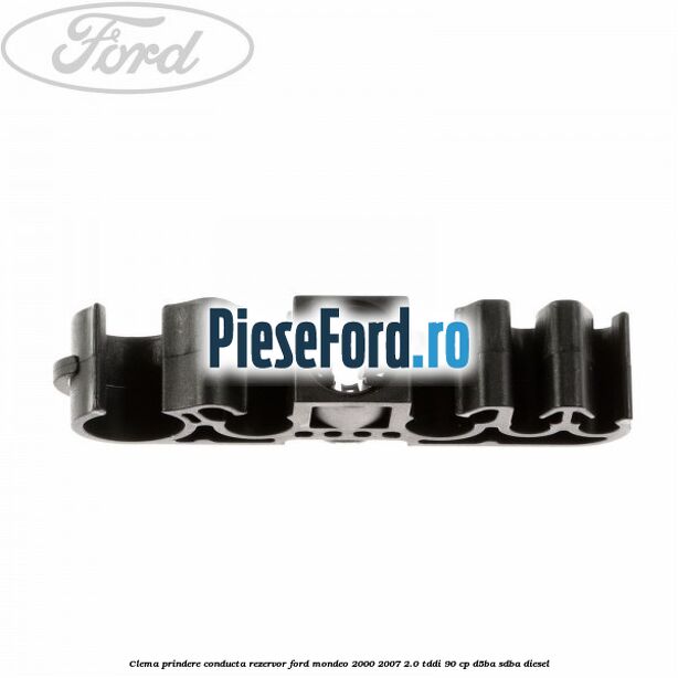 Clema prindere conducta rezervor Ford Mondeo 2000-2007 2.0 TDDI 90 cp D5BA, SDBA diesel