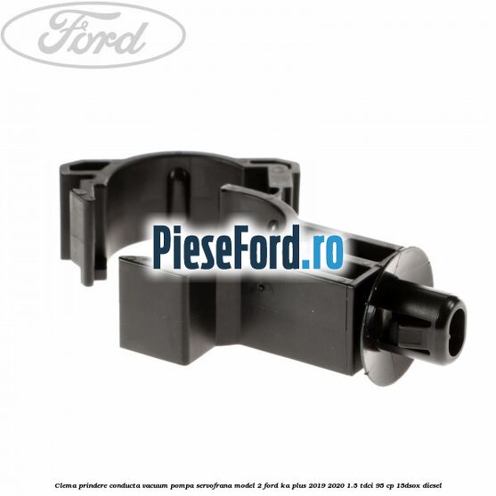 Clema prindere conducta vacuum pompa servofrana model 2 Ford Ka plus 2019-2020 1.5 TDCI 95 cp 15DSOX diesel
