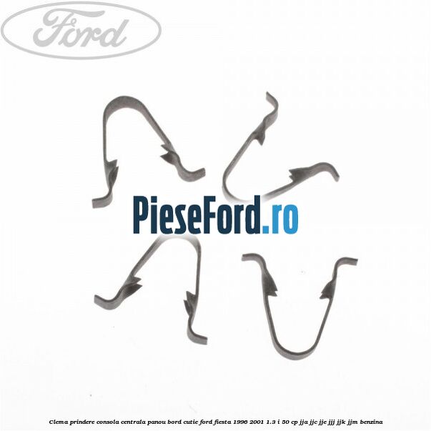 Clema prindere consola centrala panou bord cutie Ford Fiesta 1996-2001 1.3 i 50 cp JJA, JJC, JJE, JJJ, JJK, JJM benzina