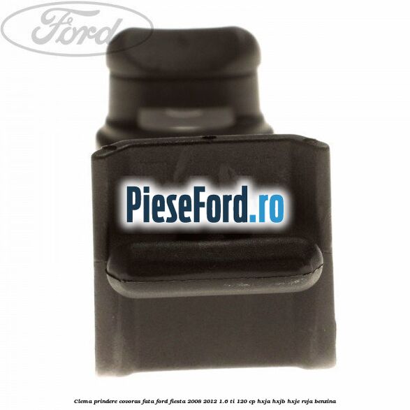 Clema prindere covoras fata Ford Fiesta 2008-2012 1.6 Ti 120 cp HXJA, HXJB, HXJE, RVJA benzina
