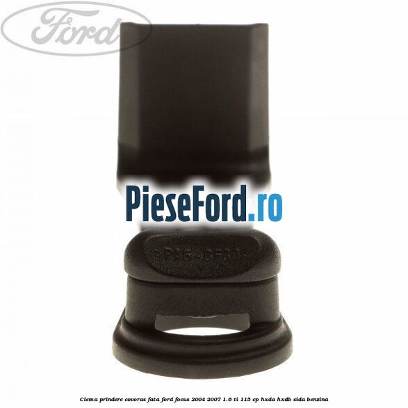 Clema prindere covoras fata Ford Focus 2004-2007 1.6 Ti 115 cp Clema prindere covoras fata Ford Focus 2004-2007 1.6 Ti 115 cp HXDA, HXDB, SIDA benzina