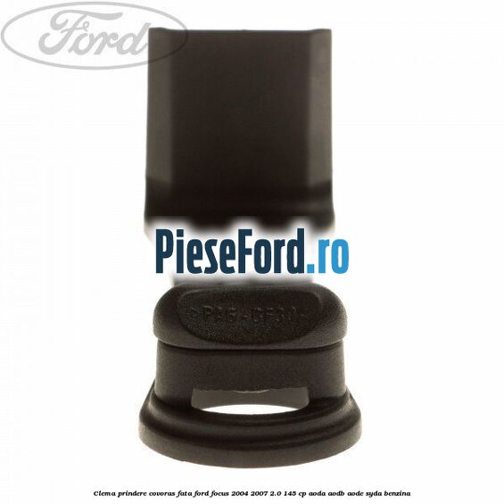 Clema prindere covoras fata Ford Focus 2004-2007 2.0 145 cp Clema prindere covoras fata Ford Focus 2004-2007 2.0 145 cp AODA, AODB, AODE, SYDA benzina