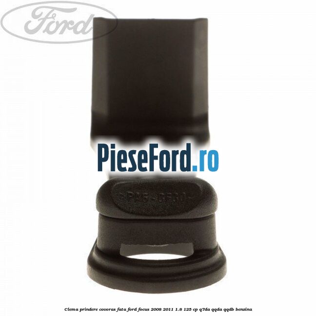 Clema prindere covoras fata Ford Focus 2008-2011 1.8 125 cp Q7DA, QQDA, QQDB benzina