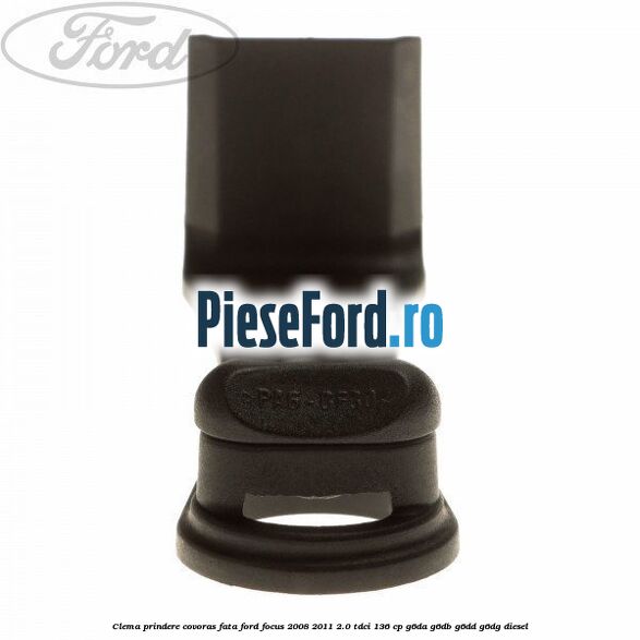 Clema prindere covoras fata Ford Focus 2008-2011 2.0 TDCi 136 cp G6DA, G6DB, G6DD, G6DG diesel