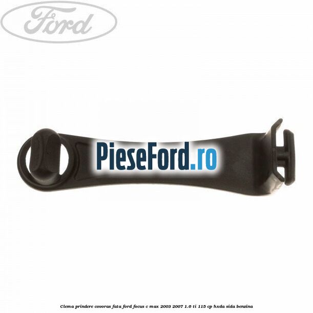 Clema prindere covoras fata Ford Focus C-Max 2003-2007 1.6 Ti 115 cp