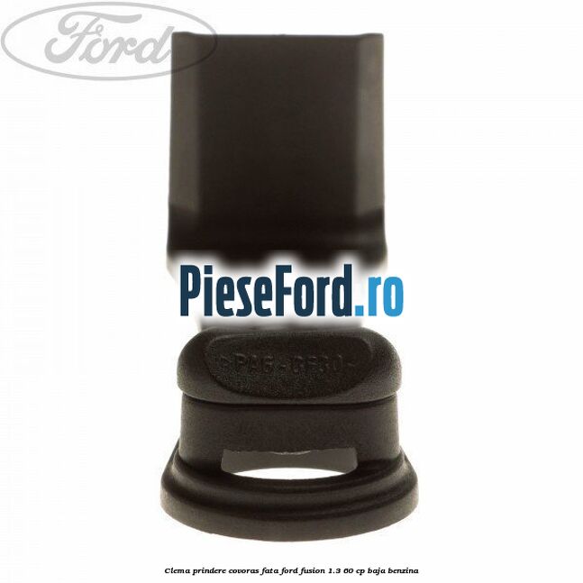 Clema prindere covoras fata Ford Fusion 1.3 60 cp BAJA benzina