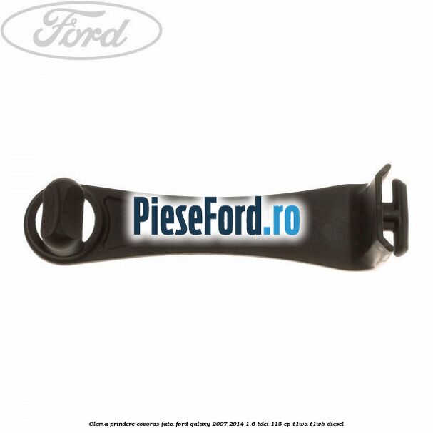 Clema prindere covoras fata Ford Galaxy 2007-2014 1.6 TDCi 115 cp