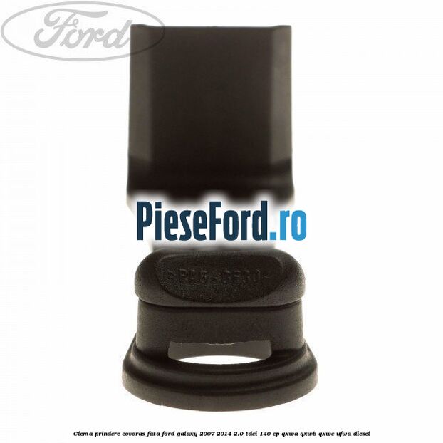 Clema prindere covoras fata Ford Galaxy 2007-2014 2.0 TDCi 140 cp QXWA, QXWB, QXWC, UFWA diesel
